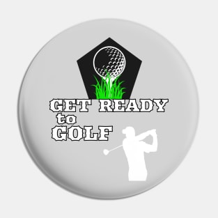 Get Ready To Golf Golfing Hobby Golfers Pin