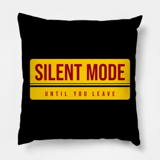 Silent mode until you leave Pillow