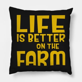 Life is batter on the farm Pillow