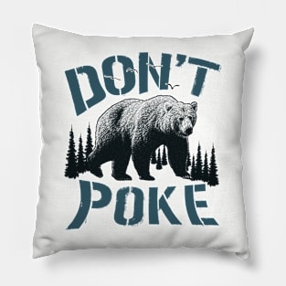 Don't Poke The Grizzly Bear Funny Husband Papa Mama gift Pillow