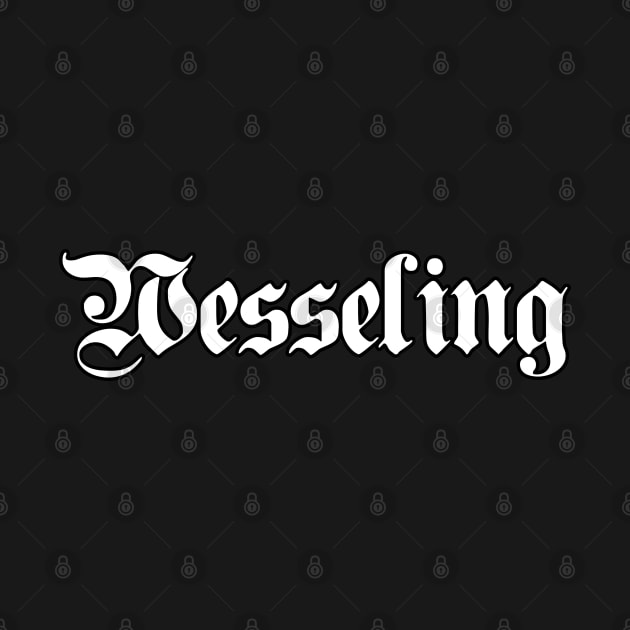 Wesseling written with gothic font by Happy Citizen