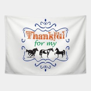 Thankful for my HORSES Cowgirl Cowboy Rodeo Horseback Riding Tapestry