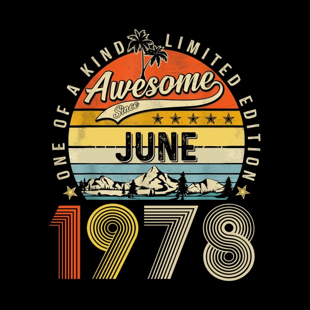 Awesome Since June 1978 Vintage 45th Birthday by Brodrick Arlette Store