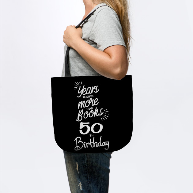 50th Birthday Gift Ideas For Men Women 50th Birthday Tote Teepublic