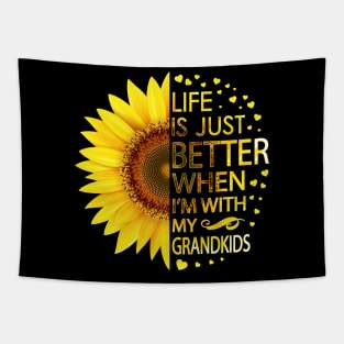 Life Is Just Better When I'm With My Grandkids Sunflower Tapestry