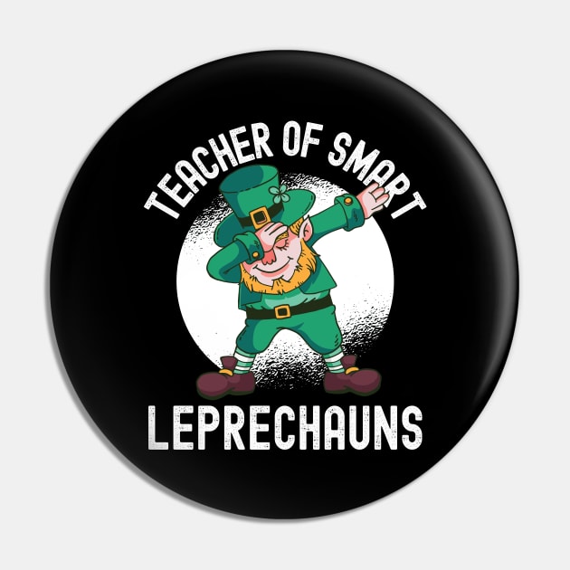 Teacher Of Smart Leprechauns - St Patricks Day Pin by Fabvity