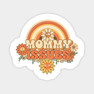 Mommy issues Retro quote gift for funny mother Vintage floral pattern Magnet