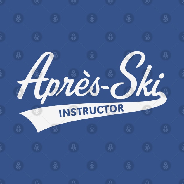 Après-Ski – Instructor (Lettering / Apres Ski / White) by MrFaulbaum