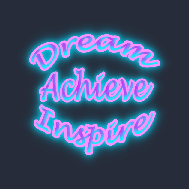 Dream Achieve Inspire Cotton Candy Colored by Creative Creation