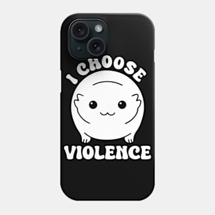 I Choose Violence Phone Case