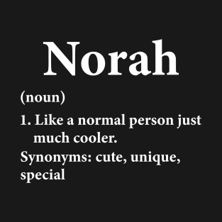 Norah Name Definition T-Shirt