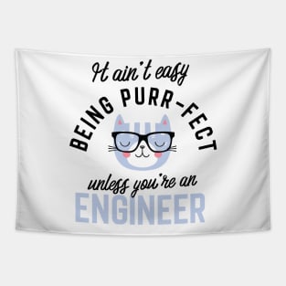 Engineer Cat Gifts for Cat Lovers - It ain't easy being Purr Fect Tapestry