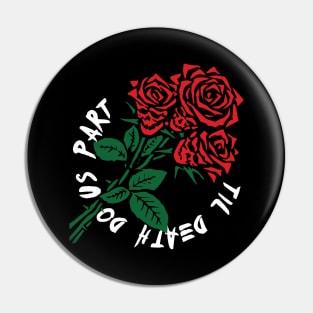 Till Death Do Us Part Pin