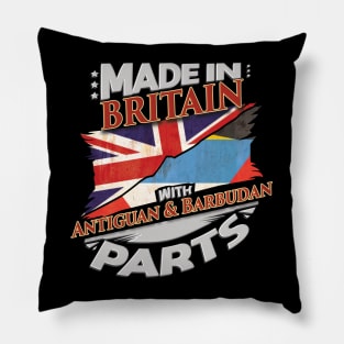 Made In Britain With Antiguan & Barbudan Parts - Gift for Antiguan & Barbudan From Antigua & Barbuda Pillow