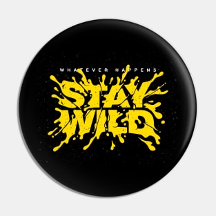 stay wild Pin