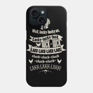 Lucky Lucky US (Blackadder) Phone Case