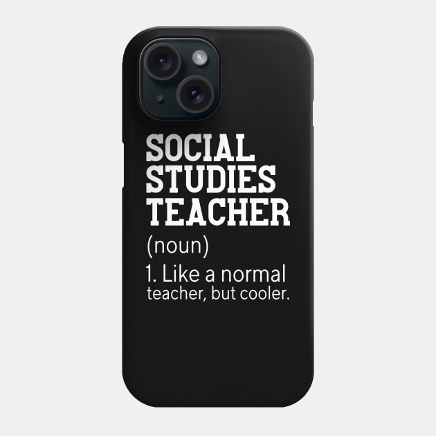 Funny Social Studies Teacher Definition Gift Idea Phone Case by Monster Skizveuo