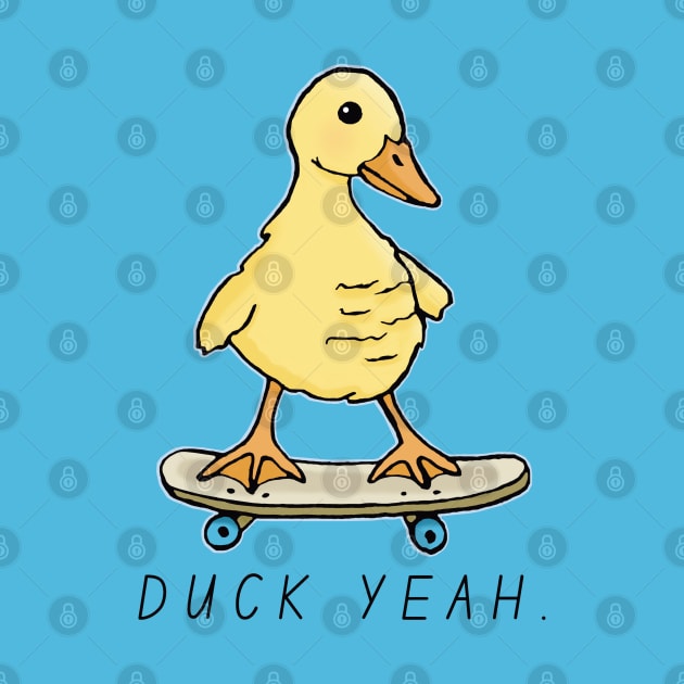 Duck Yeah by Downtown Rose