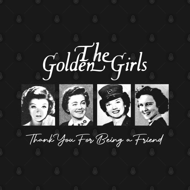 THE GOLDEN GIRLS - THANK YOU FOR BEING A FRIEND by sepatubau77