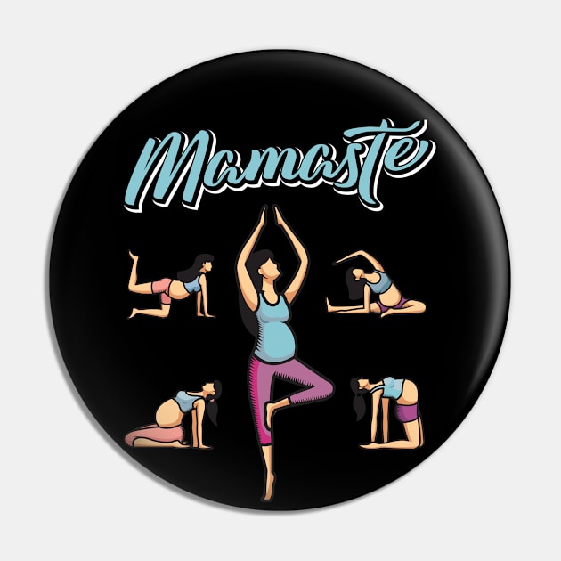 Mamaste - Funny Mom Yoga Positions Pregnancy Sports Pin by Shirtbubble