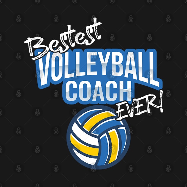 Volleyball - Bestest Volleyball Coach Ever by Kudostees