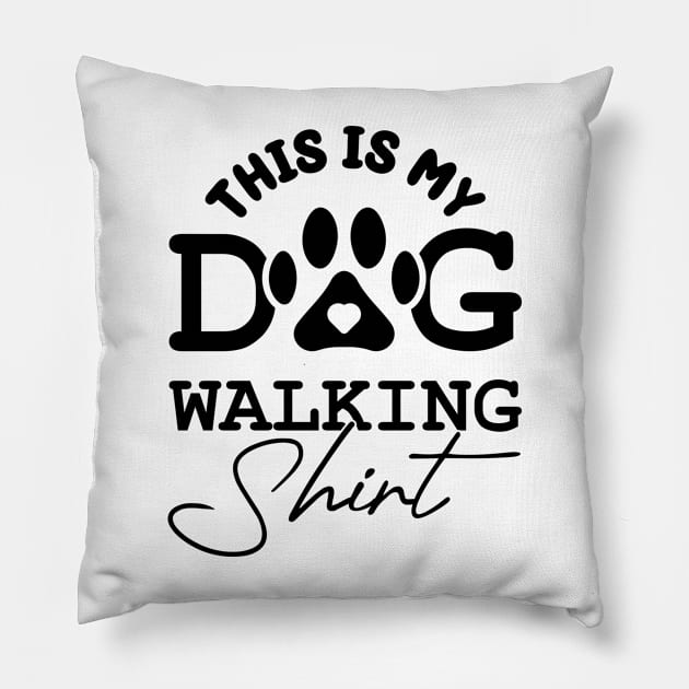 This Is My Dog Walking Shirt Pillow by VecTikSam