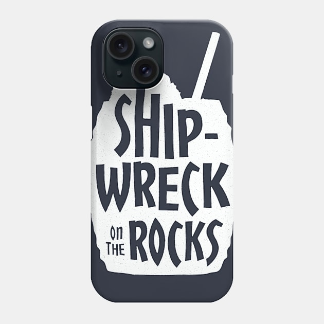 Shipwreck On The Rocks Phone Case by GoAwayGreen