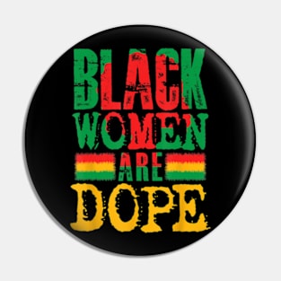 Black Women Are Dope History Month Pride African American Pin