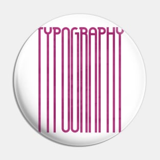 Tall Typography (Pink) Pin