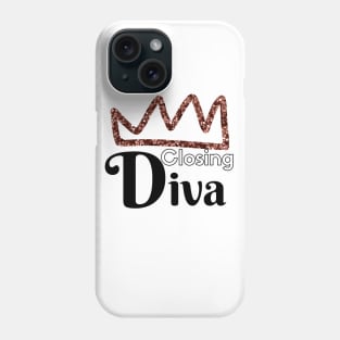 Closing DIva Phone Case