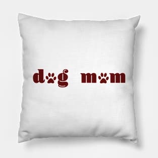 Dog Mom - Maroon Pillow