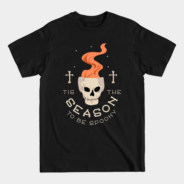 Discover Tis The Season To Be Spooky - Halloween Skull - Spooky Season - T-Shirt