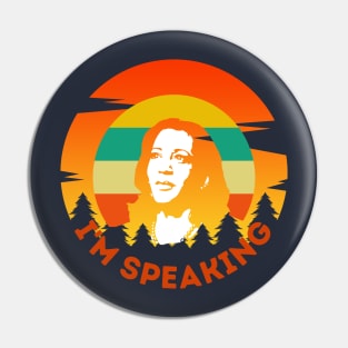 I'm Speaking Pin