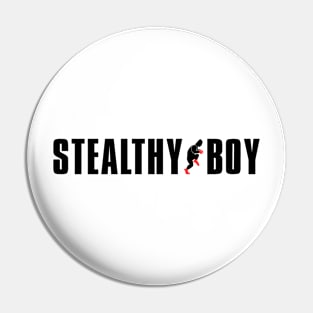 Stealthy Boy Pin