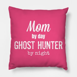 Mom Ghost Hunter - W Pillow