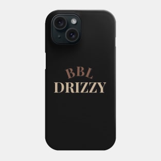 Bbl drizzy Phone Case