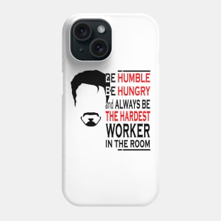 Hardest Worker In The Room Phone Case