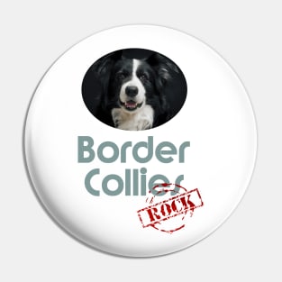 Border Collies Rock! Pin