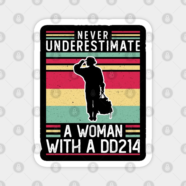 Never underestimate a woman with a DD 214 Magnet by Attia17