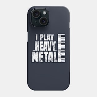 Organist Organ Player Gift - Church Organ - Pipe Organ - I Play Heavy Metal Phone Case