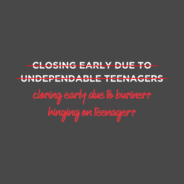 closing early due to business hinging on teenagers by AourikCreative