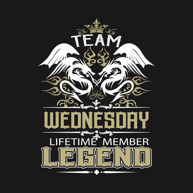 Wednesday Name T Shirt -  Team Wednesday Lifetime Member Legend Name Gift Item Tee by yalytkinyq