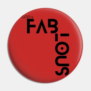 Fabulous God Pin