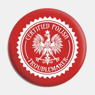 Certified Polish Troublemaker Pin