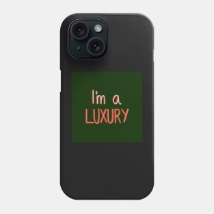 I’m a luxury Phone Case