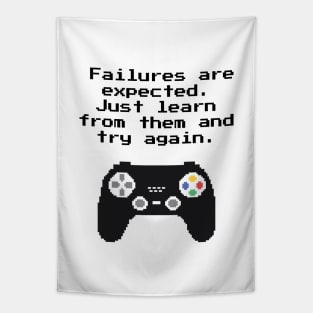 Failures Are Expected Try Again Gaming Quote Tapestry