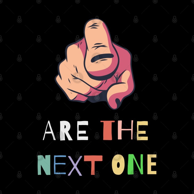 You are the next one by petit-creativ