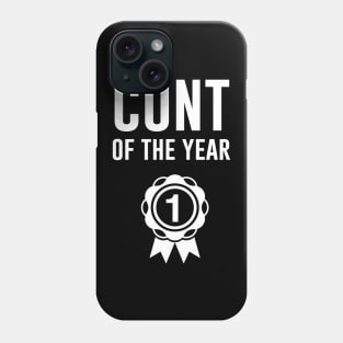 CUNT Of The Year Phone Case