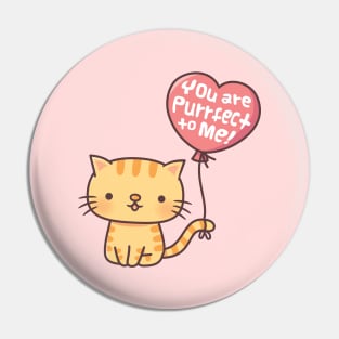 Cute You Are Purrfect To Me Kitty Cat Pun Pin