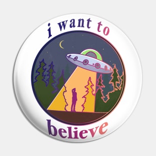 I Want To Believe! Pin